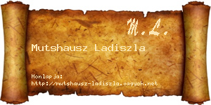 Mutshausz Ladiszla névjegykártya